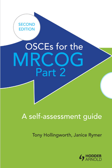 OSCEs for the MRCOG Part 2: A Self-Assessment Guide 2nd Edition